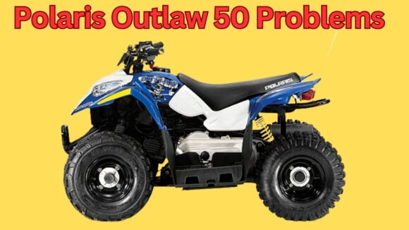 Polaris Outlaw 50 Problems